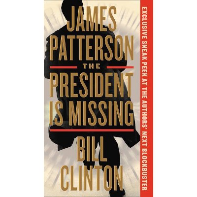 The President Is Missing - by James Patterson & Bill Clinton (Paperback)