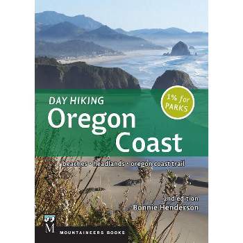 Day Hiking Oregon Coast, 2nd Ed. - 2nd Edition by  Bonnie Henderson (Paperback)