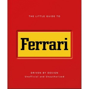 The Little Guide to Ferrari - by  Oh (Hardcover) - 1 of 1