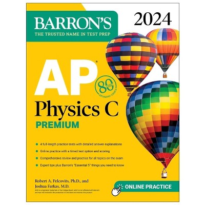 Ap Physics C Premium, 2024: 4 Practice Tests + Comprehensive Review ...