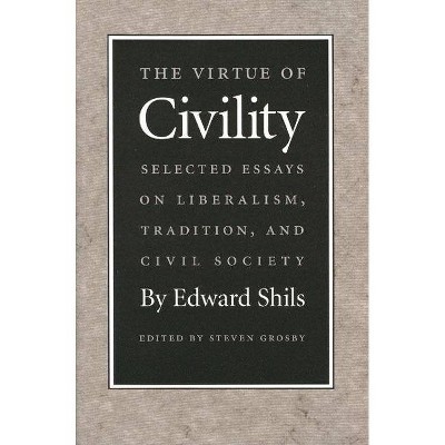 The Virtue of Civility - by  Edward Shils (Paperback)