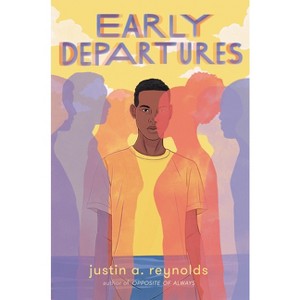 Early Departures - by  Justin A Reynolds (Paperback) - 1 of 1