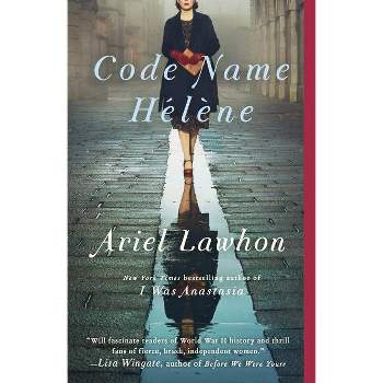 Code Name Hélène - by Ariel Lawhon (Paperback)