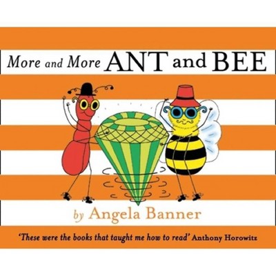 More and More Ant and Bee (Ant and Bee) - by  Angela Banner (Hardcover)