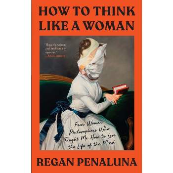 How to Think Like a Woman - by Regan Penaluna