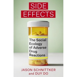Side Effects - by Jason Schnittker & Duy Do - 1 of 1