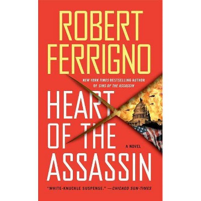 Heart of the Assassin, 3 - (Assassin Trilogy) by  Robert Ferrigno (Paperback)