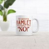 Crazy Dog T-Shirts To Quote Hamlet Mug Funny Sarcastic Theatre Novelty Coffee Cup-11oz - 2 of 4