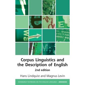 Corpus Linguistics and the Description of English - (Edinburgh Textbooks on the English Language - Advanced) 2nd Edition (Paperback) - 1 of 1
