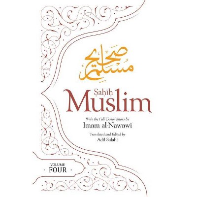 Sahih Muslim Volume 4 - by  Imam Abul-Hussain Muslim (Hardcover)