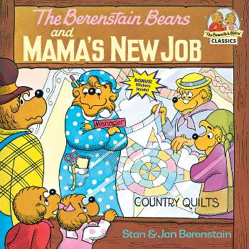 The Berenstain Bears and Mama's New Job - (First Time Books(r)) by  Stan Berenstain & Jan Berenstain (Paperback)