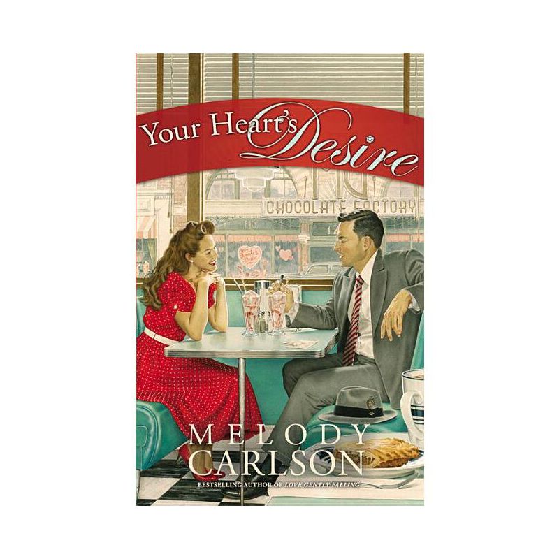 Your Heart's Desire - by  Melody Carlson (Paperback), 1 of 2
