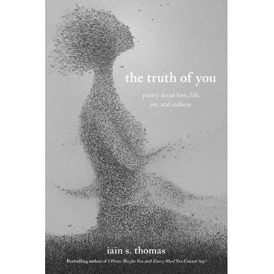 Truth of You - by Lain S. Thomas (Paperback)