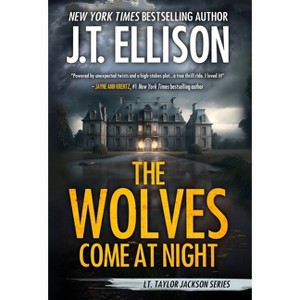The Wolves Come at Night - (Lt. Taylor Jackson) by J T Ellison - 1 of 1