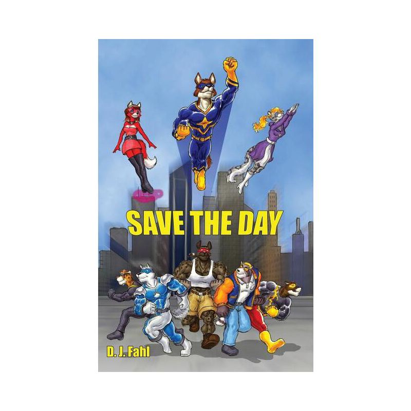 Save the Day - by  D J Fahl (Paperback), 1 of 2