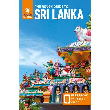 The Rough Guide to Sri Lanka: Travel Guide with Free eBook - (Rough Guides Main) 7th Edition by  Rough Guides (Paperback)