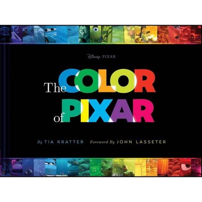 The Color of Pixar - by  Tia Kratter (Hardcover)