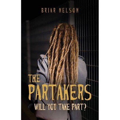 The Partakers - by  Briar Nelson (Paperback)