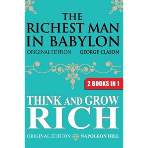 The Richest Man In Babylon & Think and Grow Rich - by  George S Clason & Napoleon Hill (Paperback) - 1 of 1
