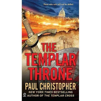 The Templar Throne - (John "Doc"" Holliday") by  Paul Christopher (Paperback)