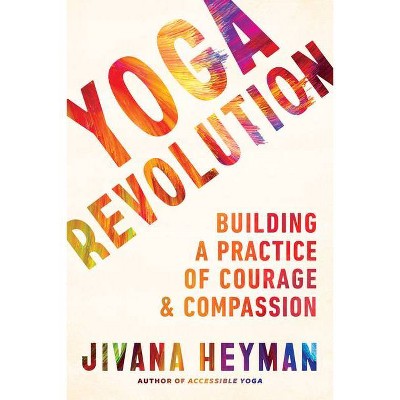 Yoga Revolution - by  Jivana Heyman (Paperback)