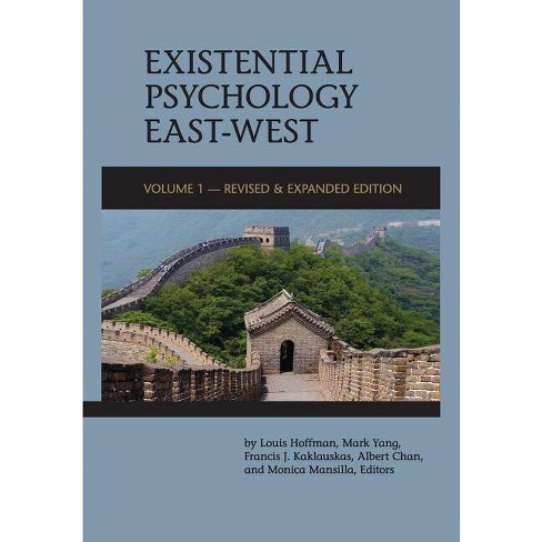 Existential Psychology East-West (Revised and Expanded Edition) - Annotated by  Louis Hoffman & Mark Yang & Francis Kaklauskas (Paperback) - image 1 of 1