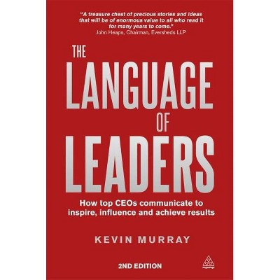 The Language of Leaders - 2nd Edition by  Kevin Murray (Paperback)