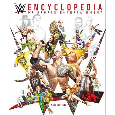 Wwe Encyclopedia of Sports Entertainment New Edition - by  DK (Hardcover)