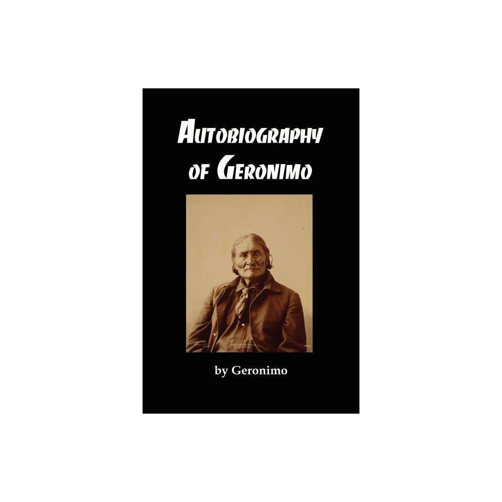 ISBN 9781610010023 product image for The Autobiography of Geronimo - (Paperback) | upcitemdb.com