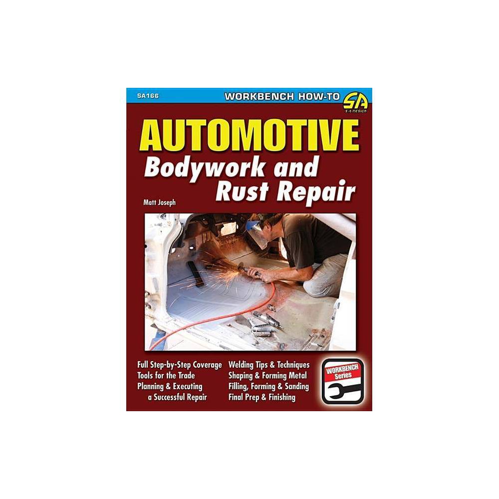 ISBN 9781932494976 product image for Automotive Bodywork and Rust Repair - by Matt Joseph (Paperback) | upcitemdb.com