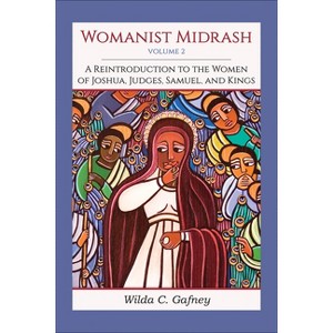 Womanist Midrash, Volume 2 - by  Wilda C Gafney (Paperback) - 1 of 1