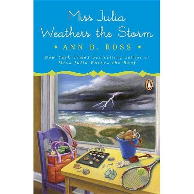 Miss Julia Weathers the Storm - by  Ann B Ross (Paperback)