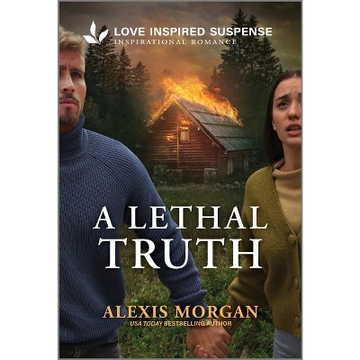 A Lethal Truth - by  Alexis Morgan (Paperback)