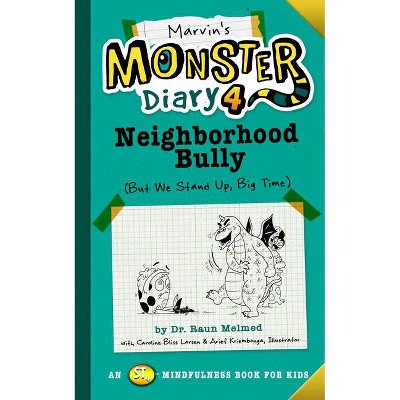 Marvin's Monster Diary 4: Neighborhood Bully - (Monster Diaries) by  Raun Melmed (Paperback)