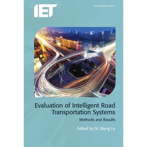Evaluation of Intelligent Road Transport Systems - (Transportation) by  Meng Lu (Hardcover) - 1 of 1