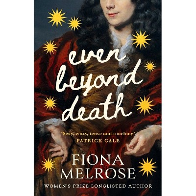 Even Beyond Death - by  Fiona Melrose (Paperback)