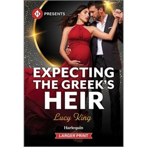 Expecting the Greek's Heir - (Heirs to a Greek Empire) Large Print by  Lucy King (Paperback) - 1 of 1
