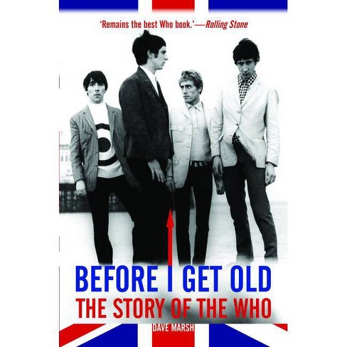Before I Get Old - by  Dave Marsh (Paperback) - image 1 of 1