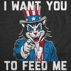 Mens Funny T Shirts I Want You to Feed Me Sarcastic Fourth Of July Graphic Novelty Cat Tee for Men - Crazy Dog Men's T Shirt For Fourth Of July - 2 of 4