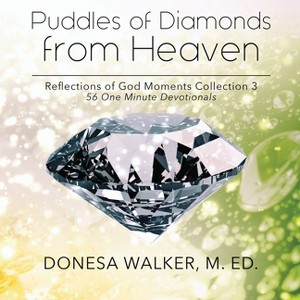 Puddles of Diamonds from Heaven - by  Donesa Walker (Paperback) - 1 of 1