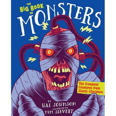 The Big Book of Monsters - by  Hal Johnson (Hardcover)