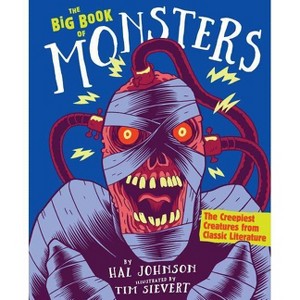 The Big Book of Monsters - by  Hal Johnson (Hardcover) - 1 of 1
