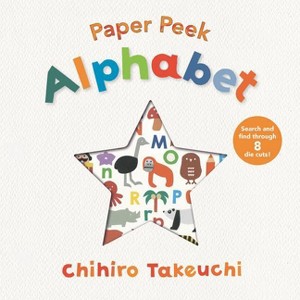 Paper Peek: Alphabet - by  Chihiro Takeuchi (Board Book) - 1 of 1