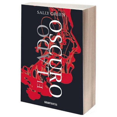 El Lado Oscuro - by  Sally Green (Paperback)