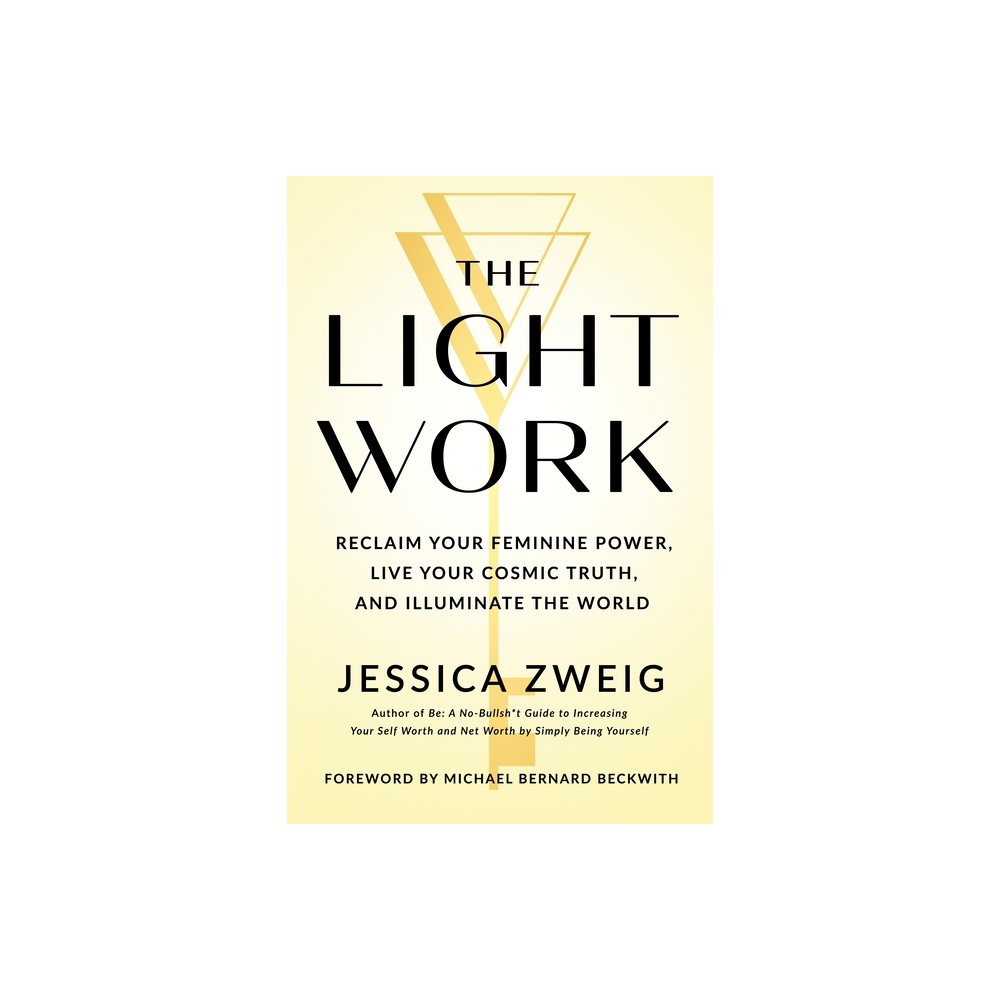 The Light Work - by Jessica Zweig (Hardcover)