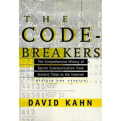The Codebreakers - by  David Kahn (Hardcover)