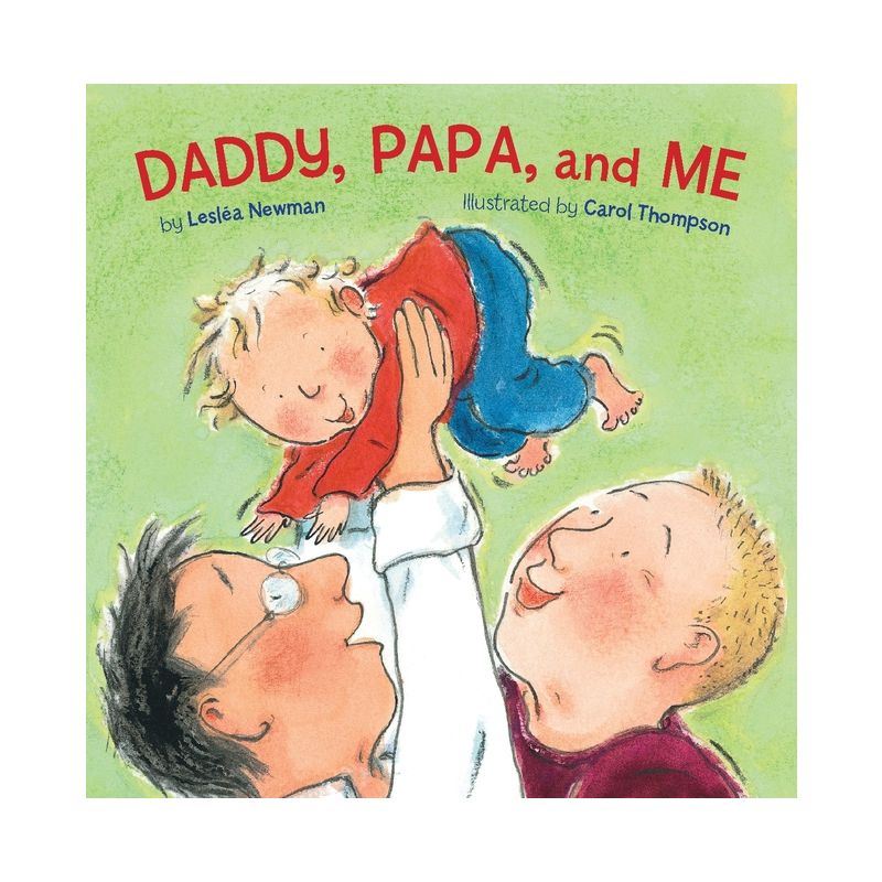 Daddy, Papa, and Me - by  Leslea Newman (Board Book), 1 of 2