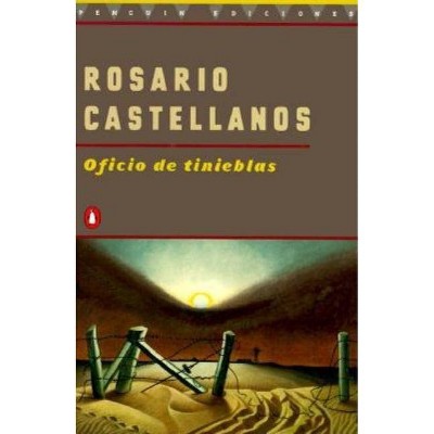 Oficio de Tinieblas - by  Rosario Castellanos (Paperback)