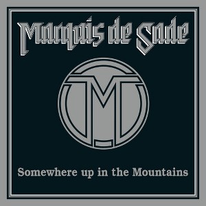 Marquis De Sade - Somewhere Up In The Mountains (CD) - 1 of 1