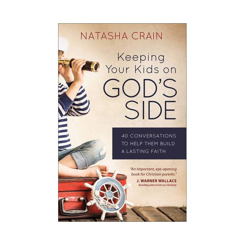 Keeping Your Kids on God's Side - by  Natasha Crain (Paperback), 1 of 2